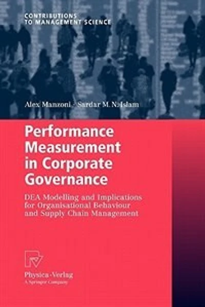 Performance Measurement in Corporate Governance: DEA Modelling and Implications for Organisational Behaviour and Supply Chain Management