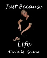 Just Because Life