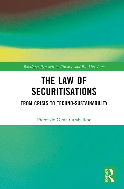 The Law of Securitisations: From Crisis to Techno-sustainability