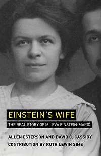 Einstein's Wife: The Real Story Of Mileva Einstein-maric
