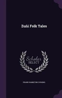 Zuñi Folk Tales