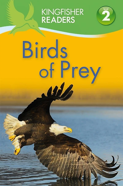 Kingfisher Readers L2: Birds Of Prey