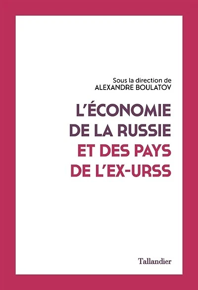 L' économie de la Russie et des pays l'ex-URSS: manuel