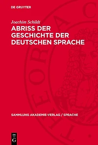 Abriss der Geschichte der deutschen Sprache: Zum Verhältnis von Gesellschafts- und Sprachgeschichte