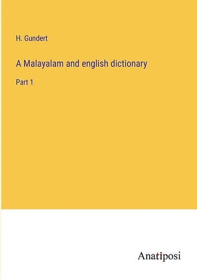 A Malayalam and english dictionary: Part 1
