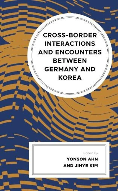 Cross-border Interactions and Encounters between Germany Korea