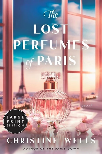The Lost Perfumes of Paris: A Novel