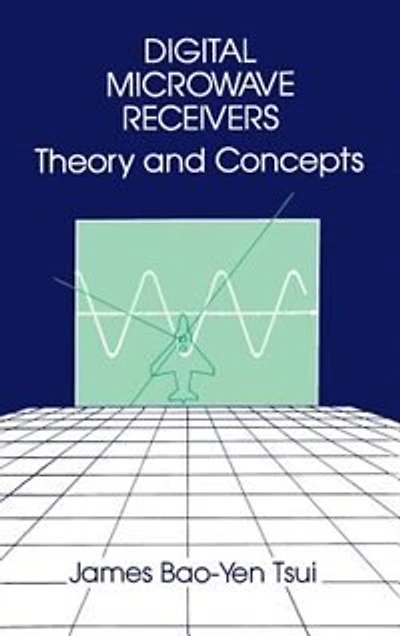 Digital Microwave Receivers: Theory and Concept