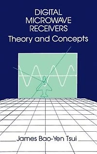 Digital Microwave Receivers: Theory and Concept
