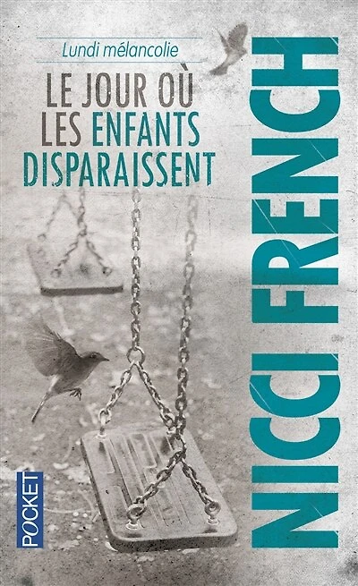 Lundi mélancolie : le jour où les enfants disparaissent: le jour où les enfants disparaissent