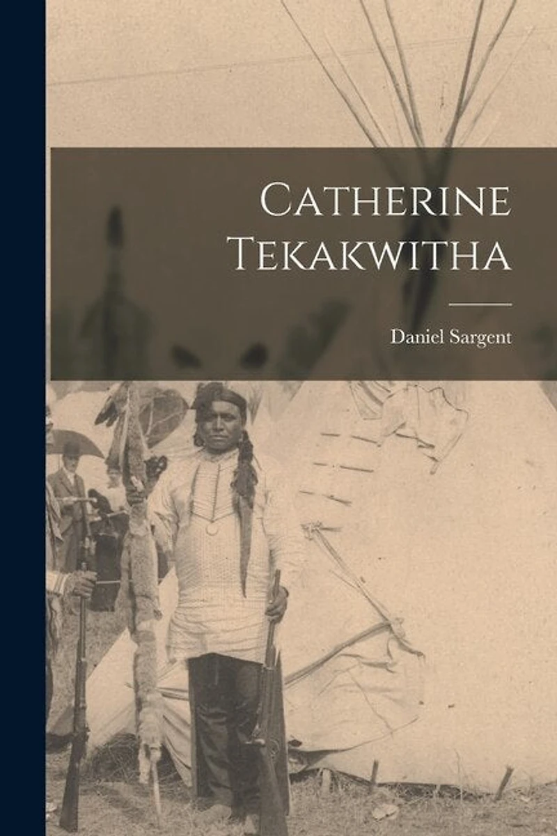 Catherine Tekakwitha