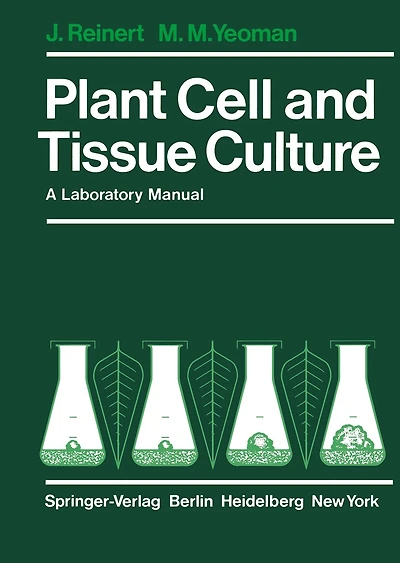 Plant Cell and Tissue Culture: A Laboratory Manual