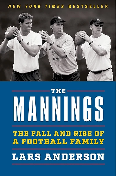 The Mannings: Fall and Rise of a Football Family
