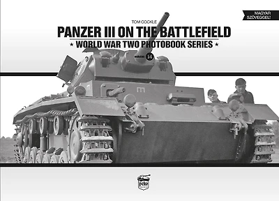 Panzer III on the Battlefield: Volume 1