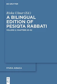 A Bilingual Edition of Pesiqta Rabbati: Volume 2: Chapters 23-52