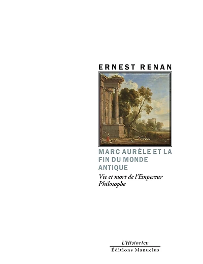 Marc Aurèle et la fin du monde antique: Vie et mort de l'Empereur Philosophe