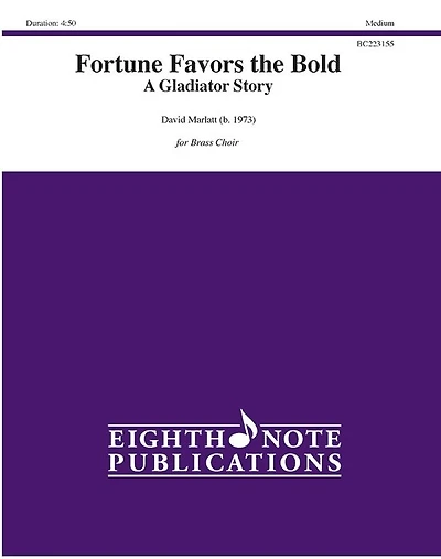 Fortune Favors the Bold - A Gladiator Story: Conductor Score and Parts