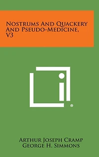 Nostrums and Quackery and Pseudo-Medicine, V3