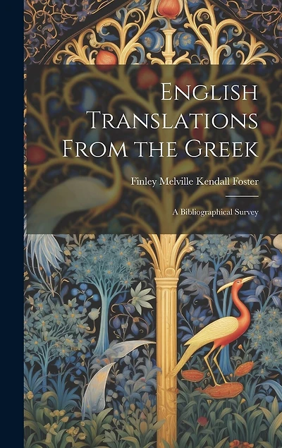 English Translations From the Greek: A Bibliographical Survey