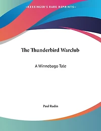 The Thunderbird Warclub: A Winnebago Tale