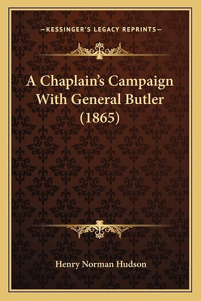 A Chaplain's Campaign With General Butler (1865)