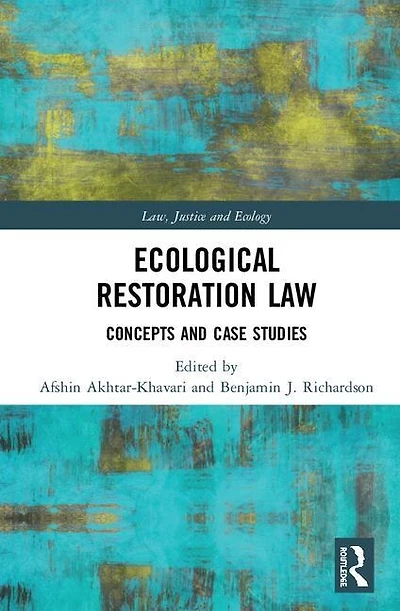 Ecological Restoration Law: Concepts And Case Studies