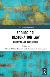 Ecological Restoration Law: Concepts And Case Studies