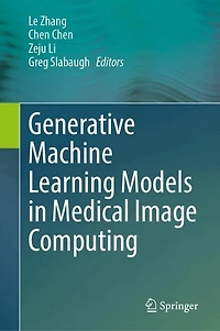 Generative Machine Learning Models Medical Image Computing