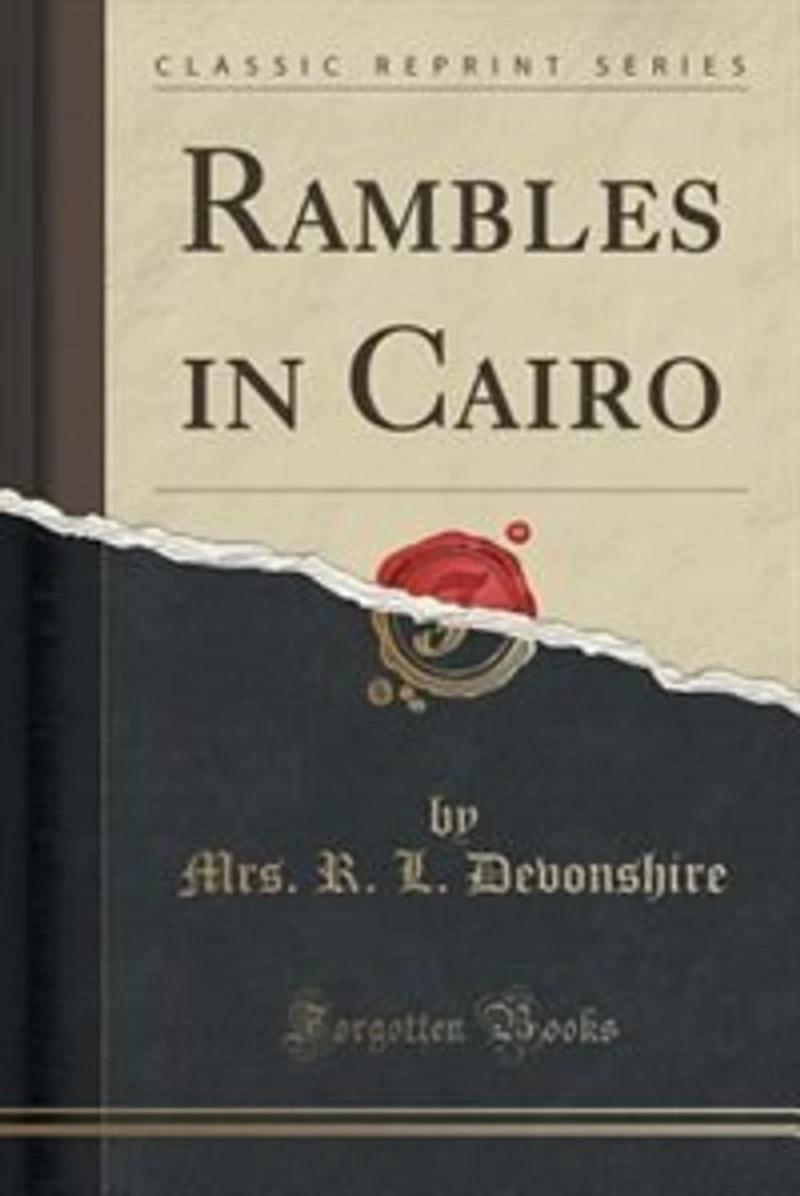 Rambles Cairo (Classic Reprint)
