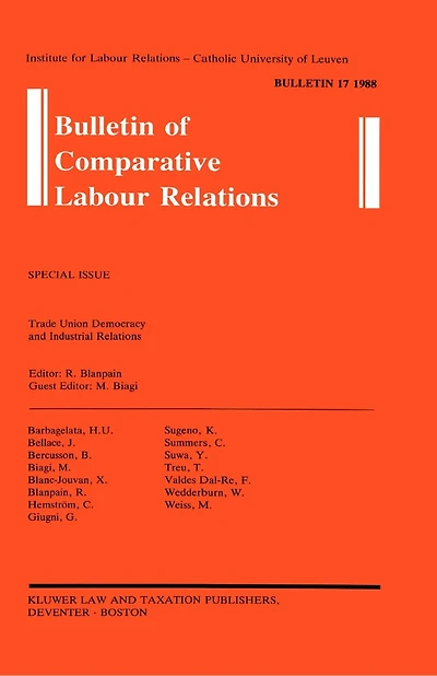 Bulletin of Comparative Labour Relations 17: Trade Union Democracy and Industrial Relations
