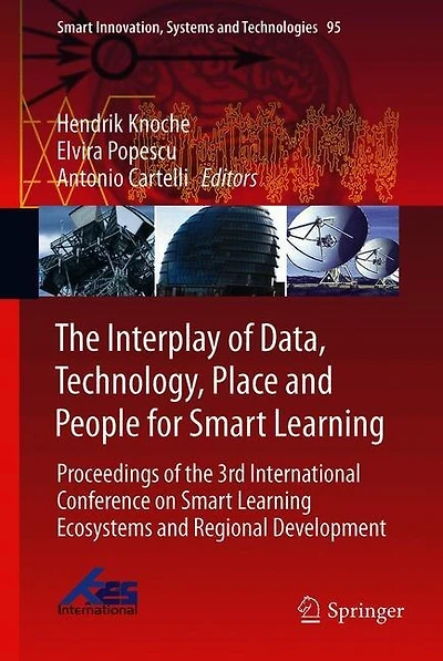 the Interplay of Data, Technology, Place and People for Smart Learning: Proceedings 3rd International Conference on Learning Ecosystems Regional Development