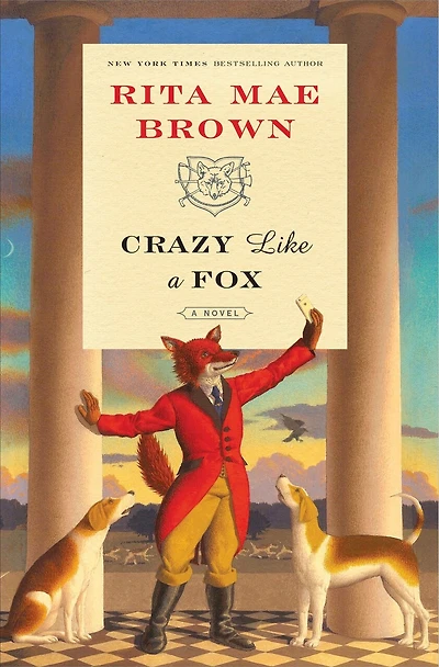 Crazy Like A Fox: Novel