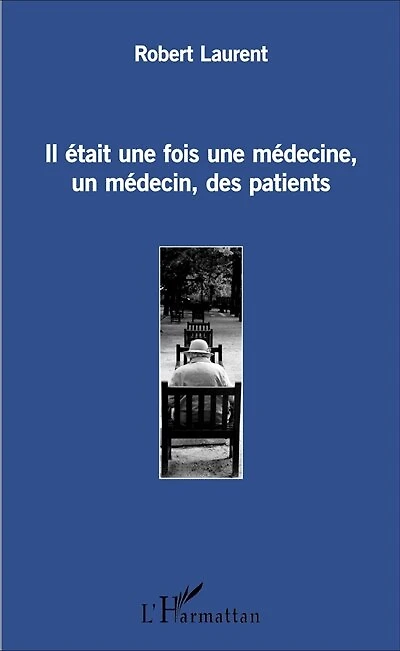 Il Était Une Fois Médecine, Un Médecin, Des Patients