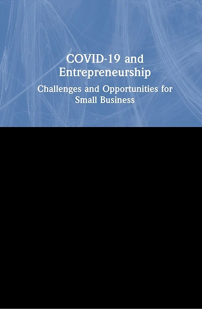 COVID-19 and Entrepreneurship: Challenges Opportunities for Small Business