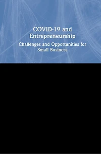 COVID-19 and Entrepreneurship: Challenges Opportunities for Small Business