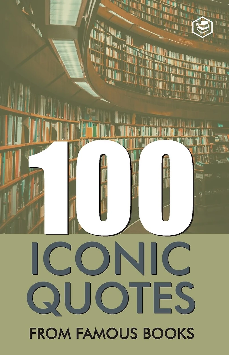 100 Iconic Quotes from Famous Books