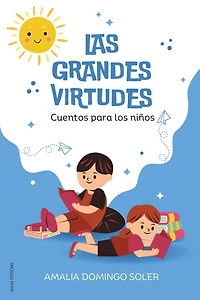 Las Grandes Virtudes: Cuentos para los niños