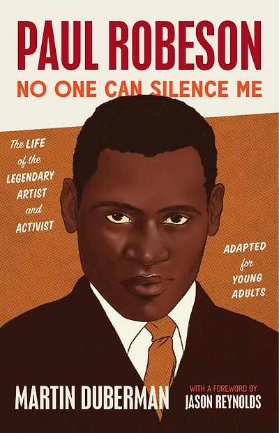 Paul Robeson: No One Can Silence Me: the Life of Legendary Artist and Activist (Adapted for Young Adults)