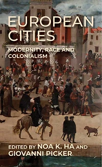 European cities: Modernity, race and colonialism
