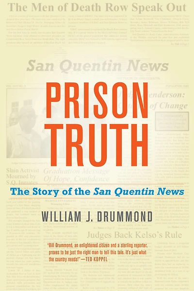 Prison Truth: The Story Of San Quentin News