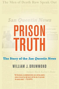Prison Truth: The Story Of San Quentin News
