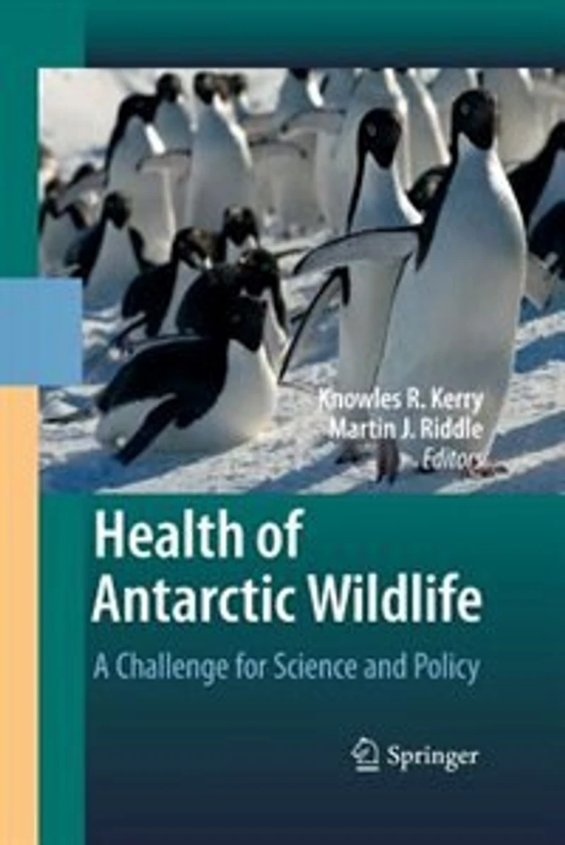 Health Of Antarctic Wildlife: A Challenge For Science And Policy