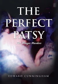 The Perfect Patsy: Winger Murders