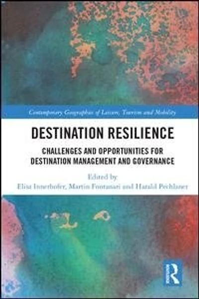 Destination Resilience: Challenges and Opportunities for Management Governance