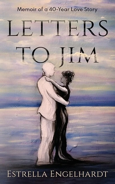 Letters to Jim: Memoir of a 40-Year Love Story