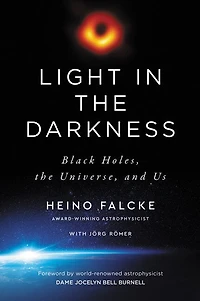 Light the Darkness: Black Holes, Universe, and Us