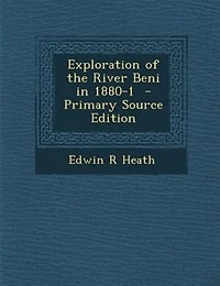 Exploration of the River Beni 1880-1