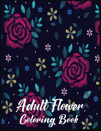 Adult Flower Coloring Book: Adult Coloring Book with beautiful realistic flowers, bouquets, floral designs, sunflowers, roses, leaves, butterfly, spring, and summer. (BotaniColour) with girls boys teen coloring book