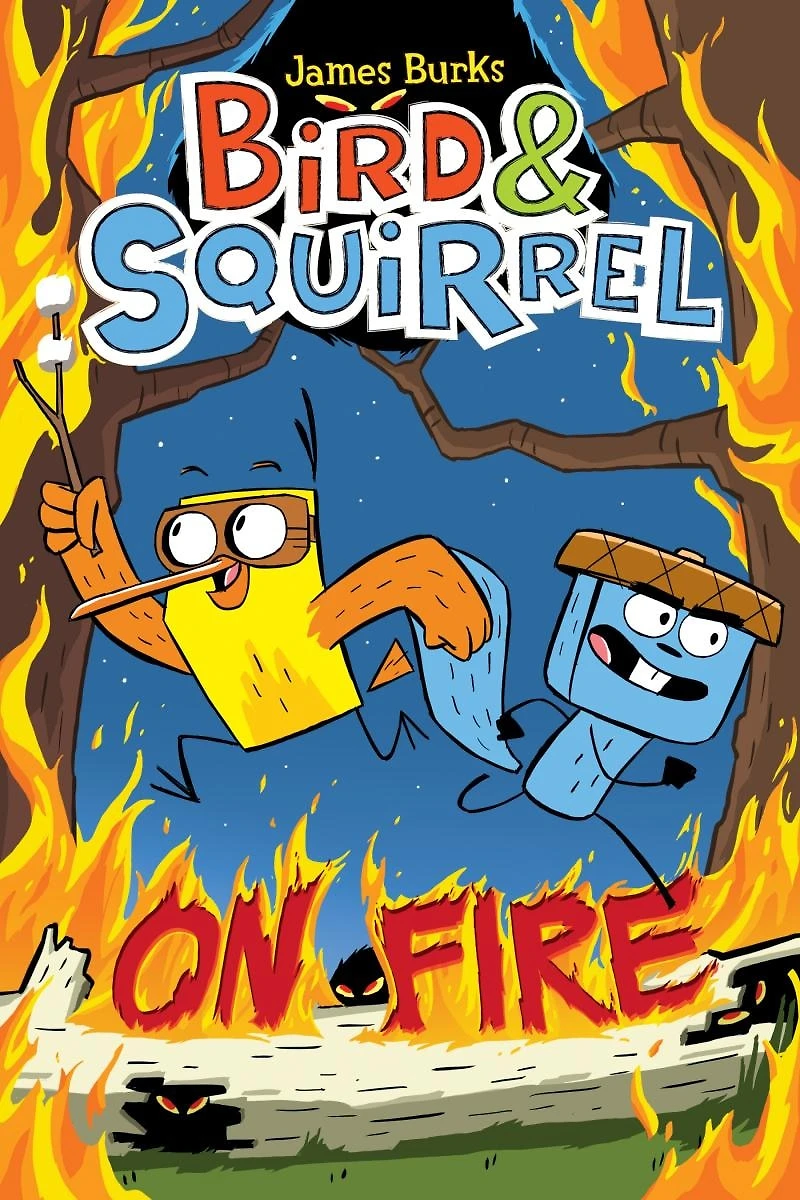 Bird & Squirrel On Fire: A Graphic Novel (Bird #4)