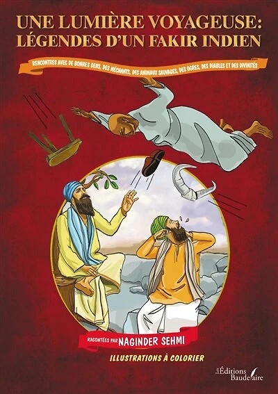 Une lumière voyageuse: Légendes d'un fakir indien